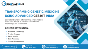 transforming genetic medicine using advanced ces kit india